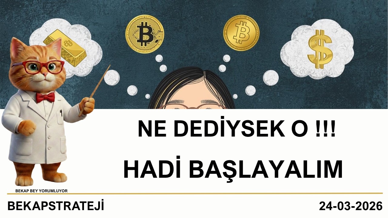 Ne Dediysek O  Hadi Başlayalım