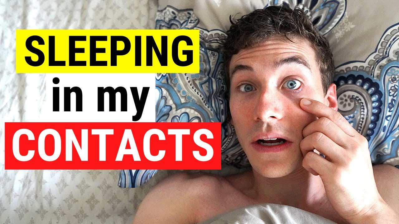 I Slept in My Contact Lenses! - Sleeping with Contact Lenses