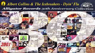 Albert Collins &amp; The Icebreakers - Dyin&#39; Flu (Kostas A~171)