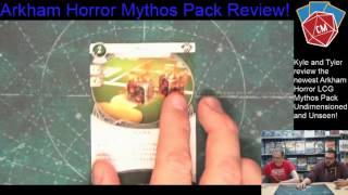 Arkham Horror LCG Mythos Pack Review: Undimensioned And Unseen with Kyle and Tyler
