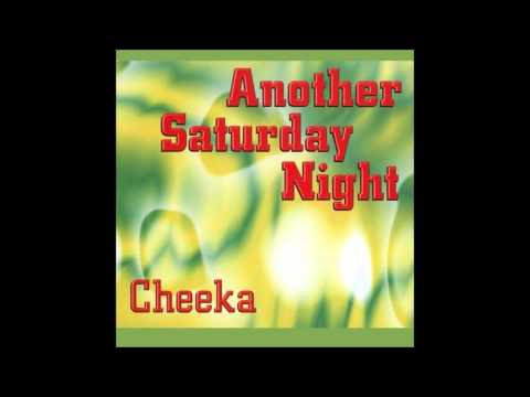 Cheeka • Another Saturday Night