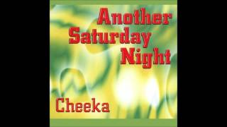 Cheeka • Another Saturday Night