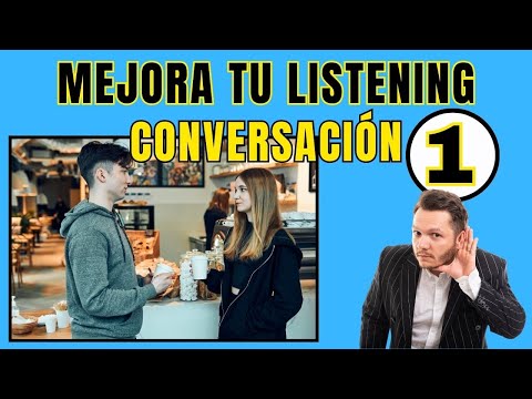 👂Mejora tu ESCUCHA de INGLÉS con esta técnica.👂 CONVERSACIÓN 1🔊