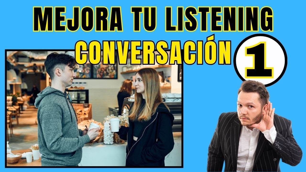 👂Mejora tu ESCUCHA de INGLÉS con esta técnica.👂 CONVERSACIÓN 1🔊