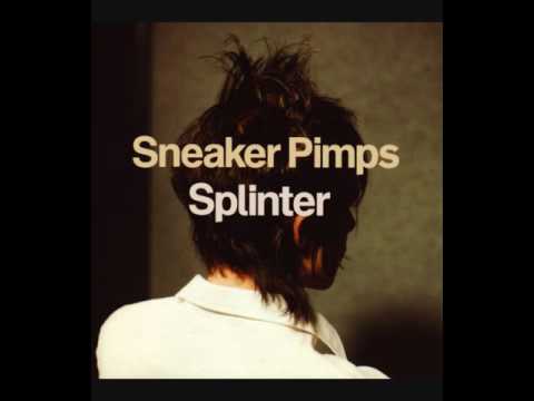 Sneaker Pimps - Splinter (Full Album)