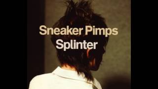 Sneaker Pimps - Splinter (Full Album)