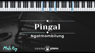 Download lagu Pingal – Ngatmombilung (KARAOKE PIANO - MALE KEY) mp3