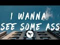Jack Harlow I Wanna See Some Ass Lyrics