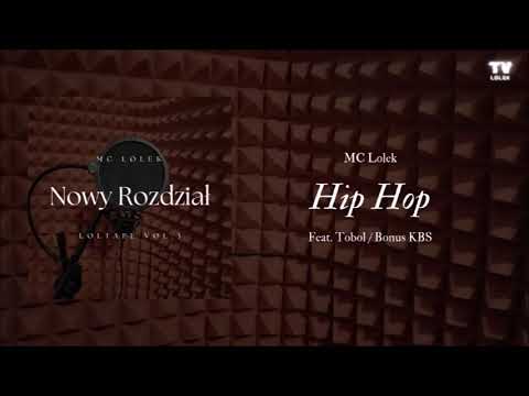 MC Lolek - Hip Hop (feat. Tobol / Bonus KBS)