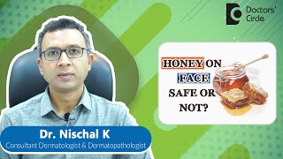 HONEY ON FACE Benefits- Yes or No?#skincare#beauty#homeskincare#skin- Dr. Nischal K| Doctors