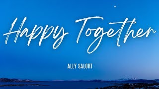 Download lagu Happy Together - Ally Salort mp3 Download lagu Happy Together - Ally Salort mp3