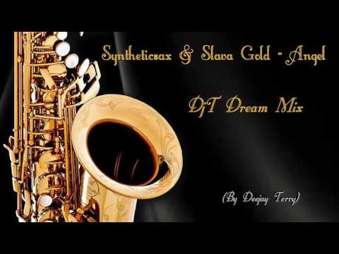 Syntheticsax & Slava Gold - Angel (DjT Dream Mix)