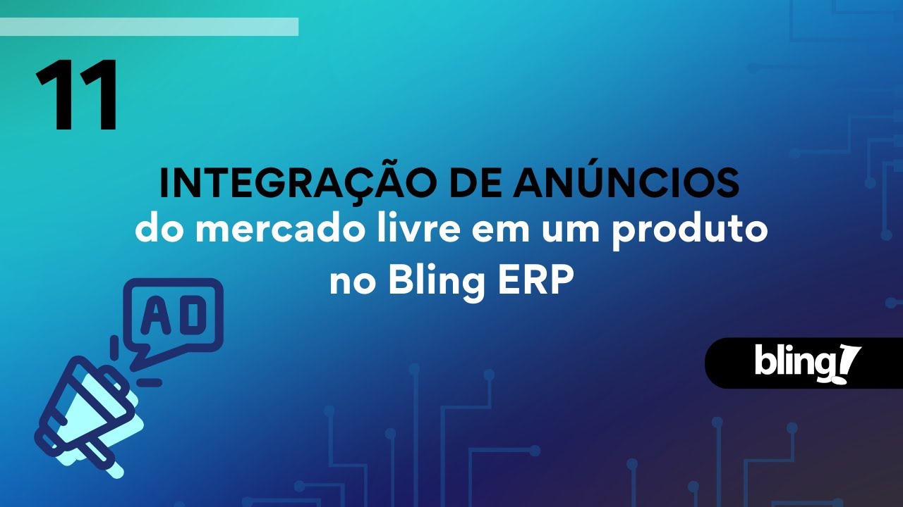 INTEGRAR UM ANÚNCIO EXISTENTE DO MERCADO LIVRE EM UM PRODUTO NO BLING ERP