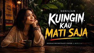 Download lagu KUINGIN KAU MATI SAJA - Souljah | Reggae Rocksteady Female Cover by MusicaiPlay (Lirik Video) mp3