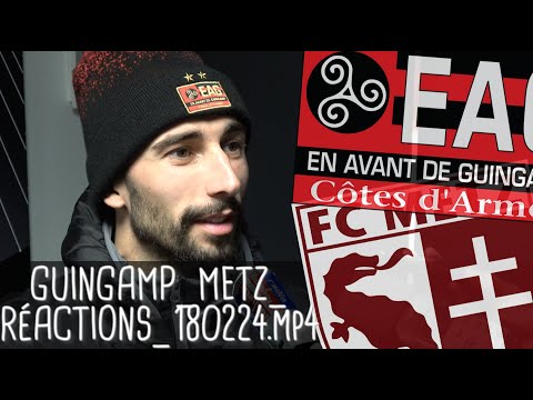 RÉACTIONS APRÈS GUINGAMP - METZ (2-2) / Ligue 1 - 24 février 2018