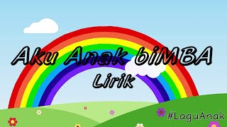 Download lagu Lagu Aku anak biMBA | Lirik mp3 Download lagu Lagu Aku anak biMBA | Lirik mp3