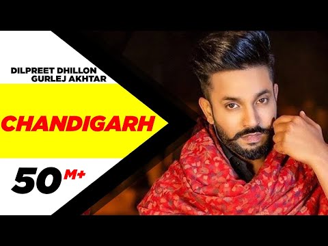 Dilpreet Dhillon ft Gurlej Akhtar | Chandigarh | Parmish Verma | Latest Punjabi Songs 2020