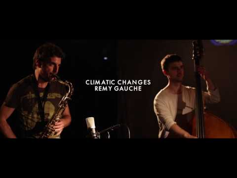 Climatic Changes - Rémy Gauche Quartet