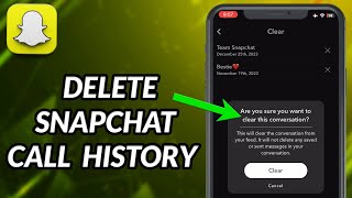 How To Delete Snapchat Call History
