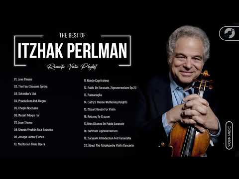 Itzhak Perlman Greatest Hits Full Abum - Itzhak Perlman Best Songs Playlist Collection