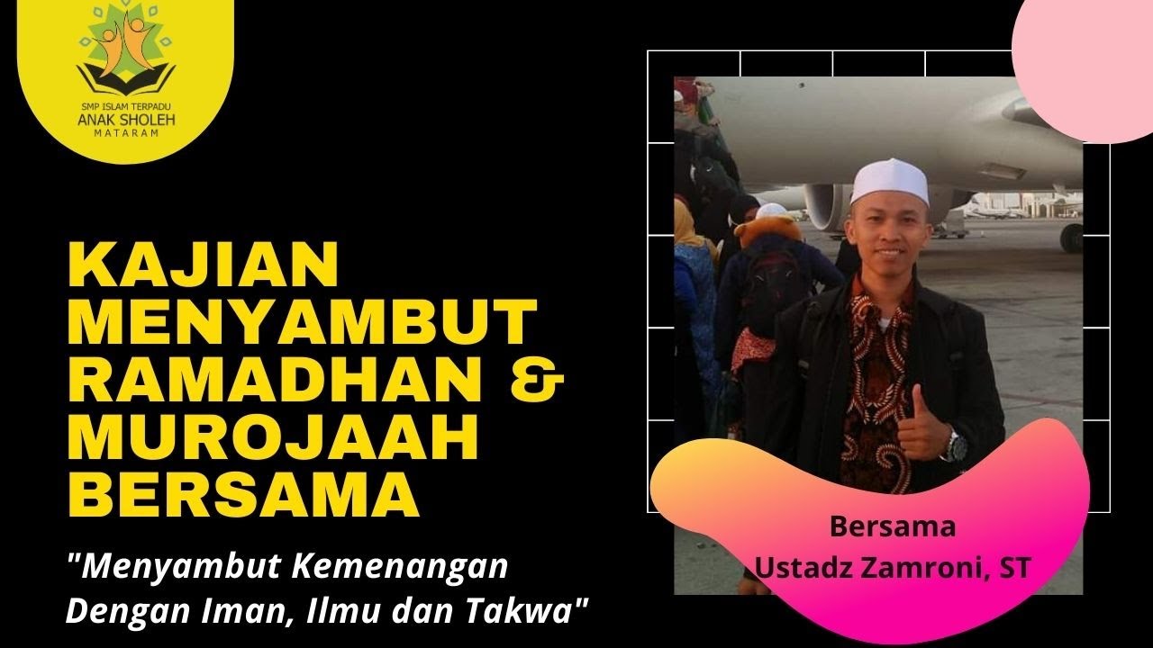 Kajian Tarhib Ramadhan 1442 H Bersama Ustadz Zamroni, ST