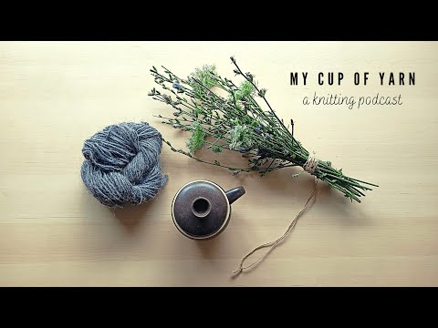 MY CUP OF YARN Knitting Podcast Ep. 1 –  My first knitted garment | Sari Nordlund and Pickles Oslo