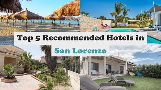 Top 5 Recommended Hotels In San Lorenzo | Luxury Hotels In San Lorenzo