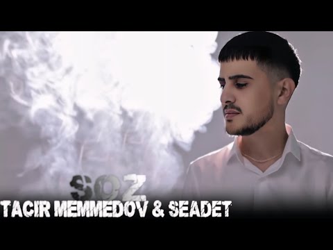 Tacir Memmedov & Seadet - Soz l Sene Soz Unudacam Men l Cox Sevilen Yeni  Trend Remix 2025