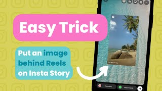 ⭐️ How to Put a Background Image behind Reels on Instagram Story (& extra tricks)