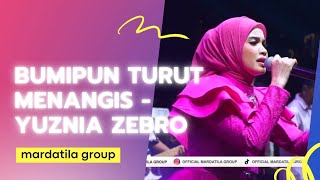 Download lagu BUMIPUN TURUT MENANGIS YUZNIA ZEBRO |  Mardatila Group mp3