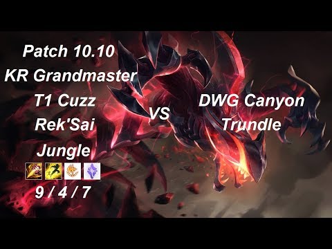 T1 Cuzz - Rek'Sai Jungle vs Trundle - DWG Canyon - KR Grandmaster 601 LP - Patch 10.10
