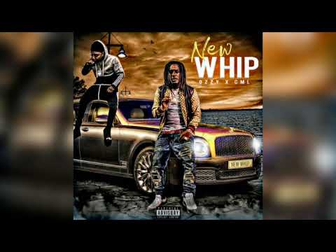 Ozzy x CML - New Whip (Official Audio)