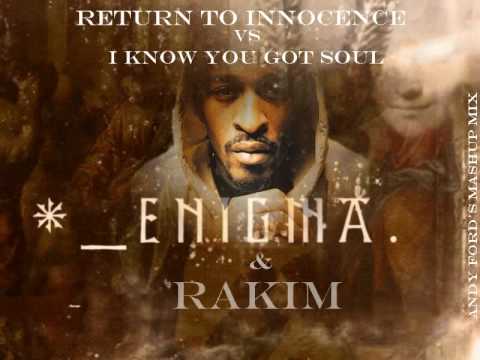 Return To Innocence vs I Know You Got Soul (Enigma Vs Rakim) - Andy Ford's Mashup Mix