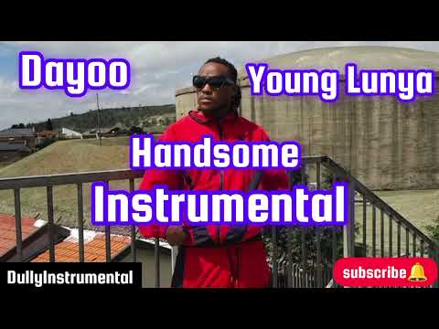 Dayoo Ft Young Lunya Handsome Instrumental