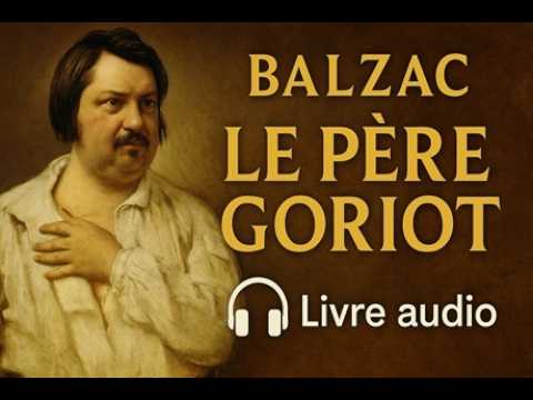 Le Père Goriot – Balzac (Audiobook complet, Partie 1) | Livre audio en français avec chapitres