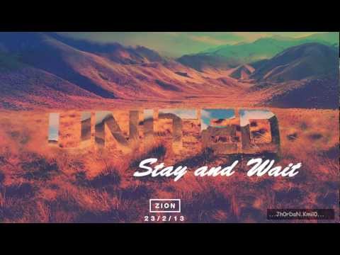 Hillsong United - ZION - Stay and Wait