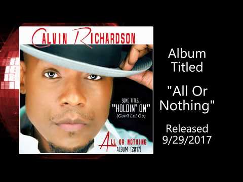 Calvin Richardson - "Holding On / Can't Let Go" w-Lyrics (2017)
