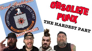 Good Riddance - The Hardest Part - An Obsolete Punx Reaction &amp; Review