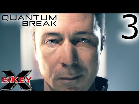 Quantum Break Gameplay Walkthrough (PART 3) [1080p 60FPS Xbox One] - No Commentary