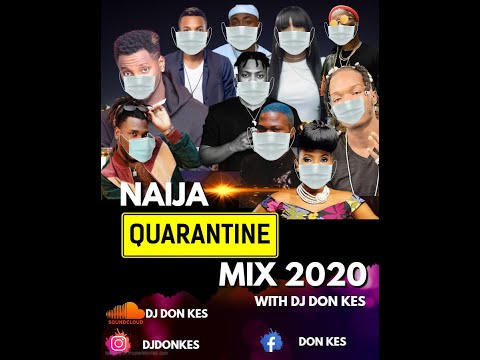 NAIJA QUARANTINE MIX 2020 BY DJDON KES FT DAVIDO X NAIRA MARLEY