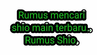 Rumus Shio terbaru|||Rumus Shio.