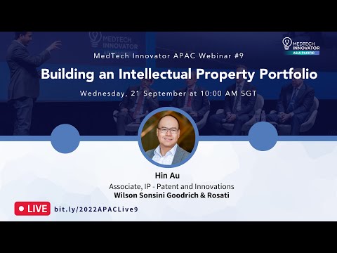 MTI APAC Webinar 9: Building an Intellectual Property Portfolio