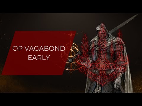 OP BLOODFLAME VAGABOND - Elden Ring Get OP Early