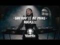 Say You'll Be Mine - Rockell (Cover EDM VueMix)