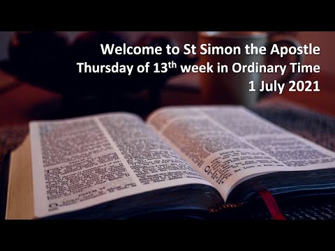 13th Thursday in Ordinary Time - Thursday, 1st July 2021