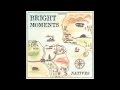 Bright Moments - Behind The Gun 