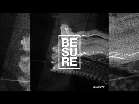 BESURE014 | 05. Below Surface & Tension - Distorted and corrupted | Be Sure