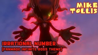 Original Infinite Boss Theme: Irrational Number~ [Sonic Forces Fan Music]