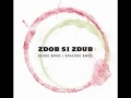 Zdob si Zdub - Beloe vino-Krasnoe Vino (Vin alb ...