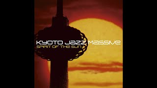Kyoto Jazz Massive - Spirit Of The Sun [Album]